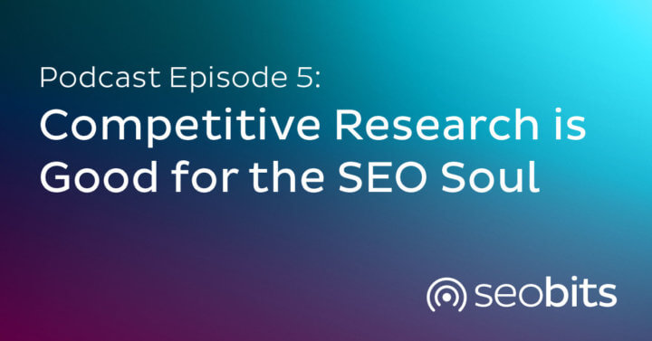 Competitive Research is Good for the SEO Soul