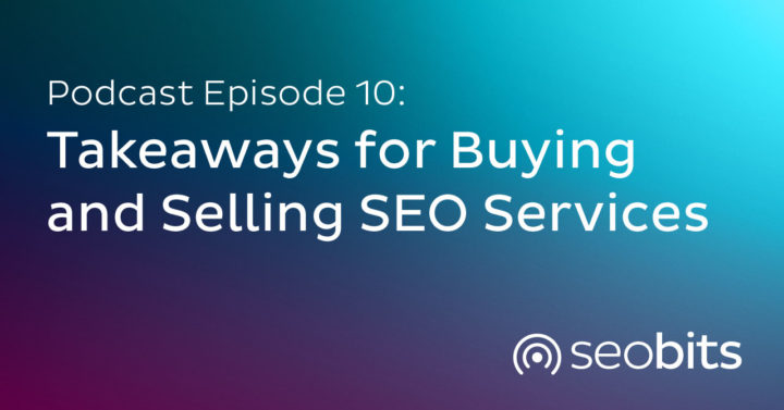 Key Takeaways for Buying and Selling SEO Services