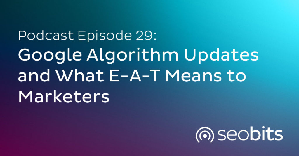 Google-Algorithm-Updates-and-What-E-A-T-Means-to-Marketers
