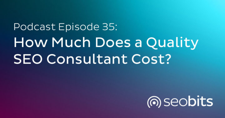 How Much Does a Quality SEO Consultant Cost?